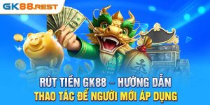 rút tiền GK88