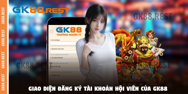 Giao diện đăng ký tài khoản hội viên của GK88