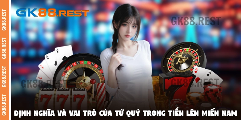 Định nghĩa và vai trò của tứ quý trong Tiến Lên Miền Nam